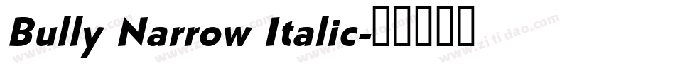 Bully Narrow Italic字体转换